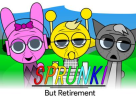 Sprunki But Retirement